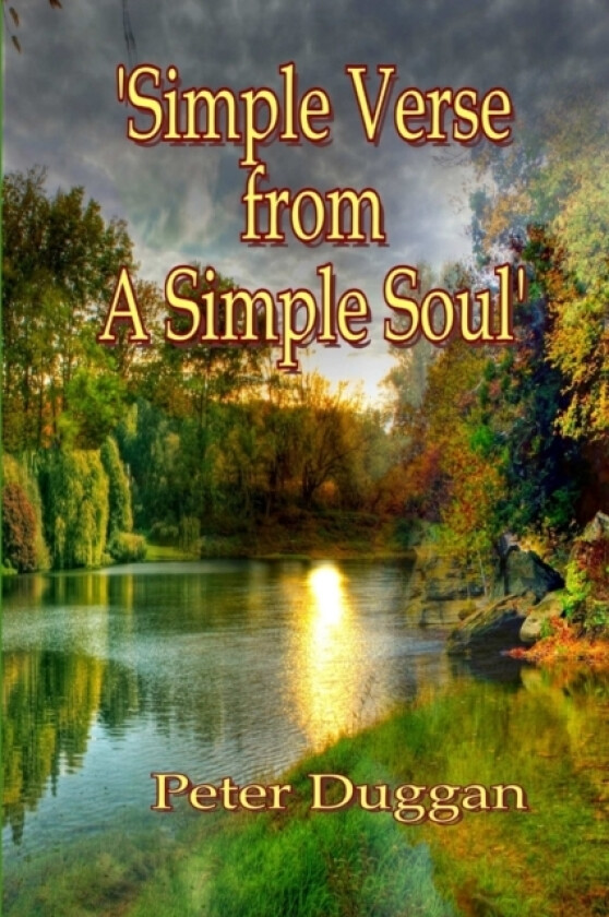 Simple Words From A Simple Soul av Peter Duggan (Paperback)