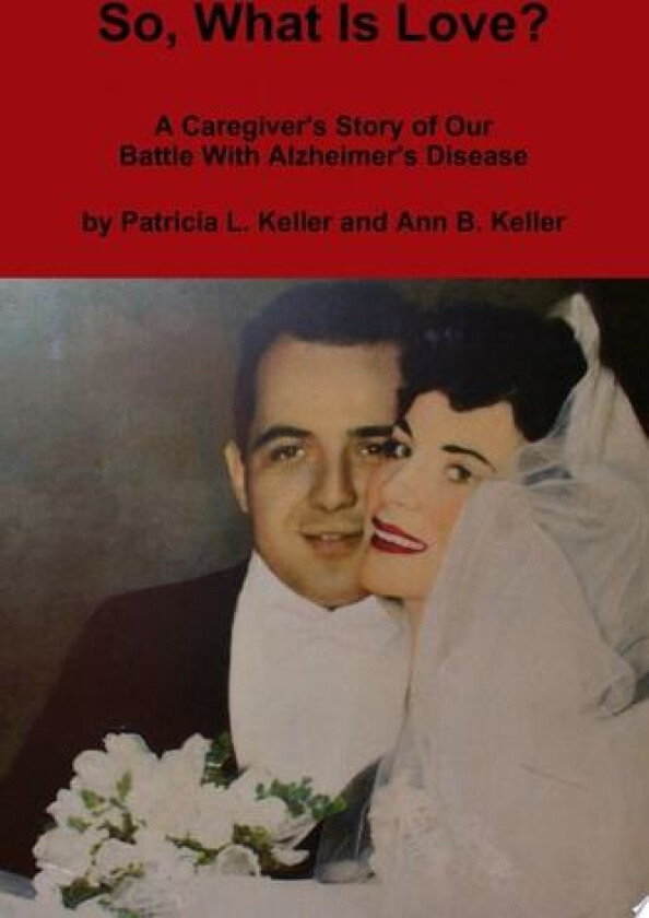 So, What Is Love? av Ann Keller (Paperback)