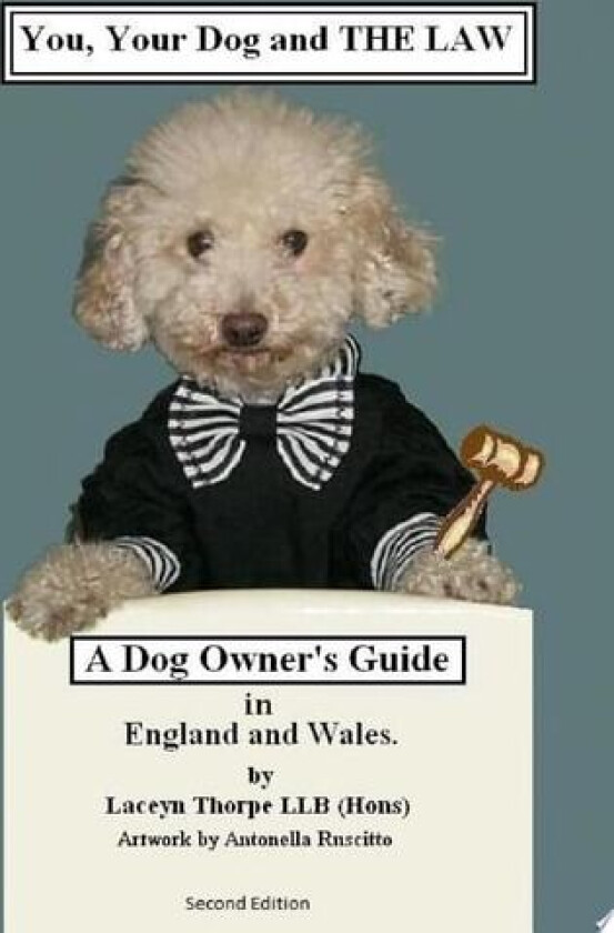 You, Your Dog and the Law av Laceyn Thorpe (Paperback)