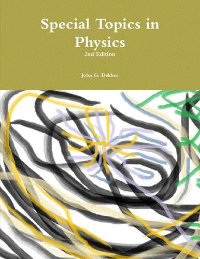 Special Topics in Physics av John Dekker (Paperback)