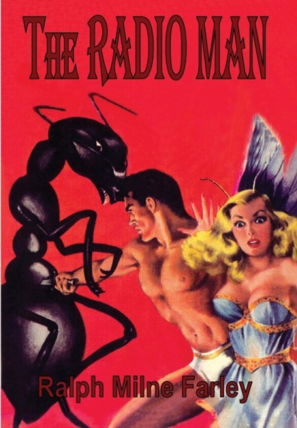 The Radio Man av Ralph Milne Farley (Hardcover)