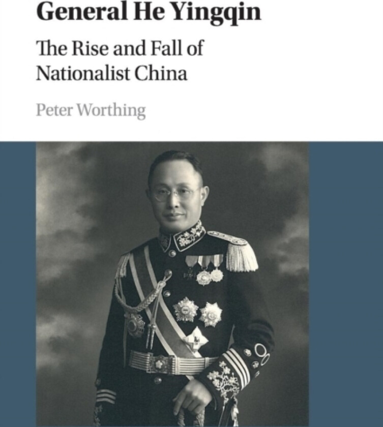 General He Yingqin av Peter Worthing (Paperback)