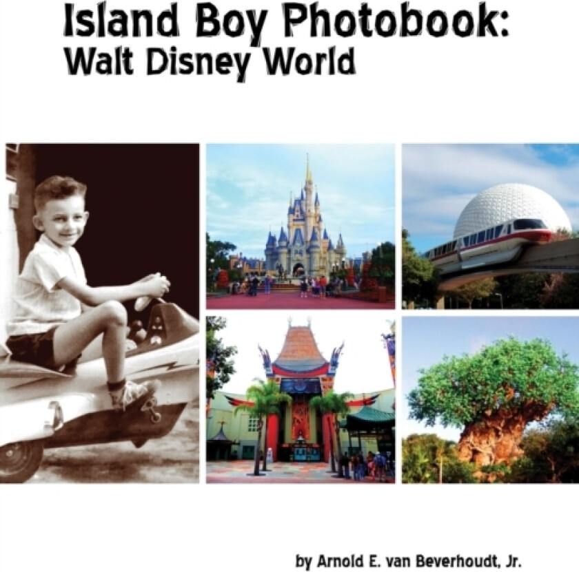 Island Boy Photobook: Walt Disney World av Jr. Arnold E. van Beverhoudt (Paperback)