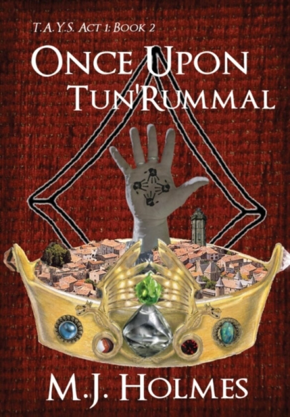 Once Upon Tun'rummal av M.J. Holmes (Hardcover)