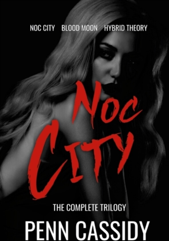 Noc City (The Complete Trilogy) av Penn Cassidy (Hardcover)