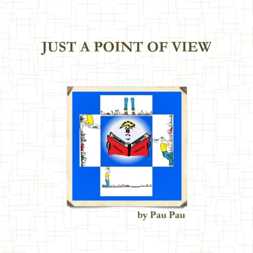 Just A Point of View av Pau Pau (Paperback)