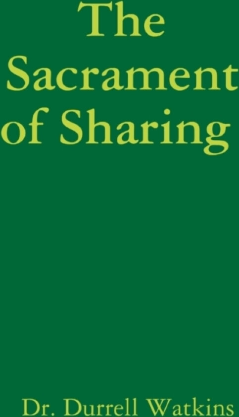 The Sacrament of Sharing av Durrell Watkins (Paperback)