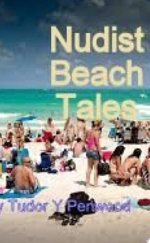 Nudist Beach Stories av TUDOR Y PENWOOD (Paperback)