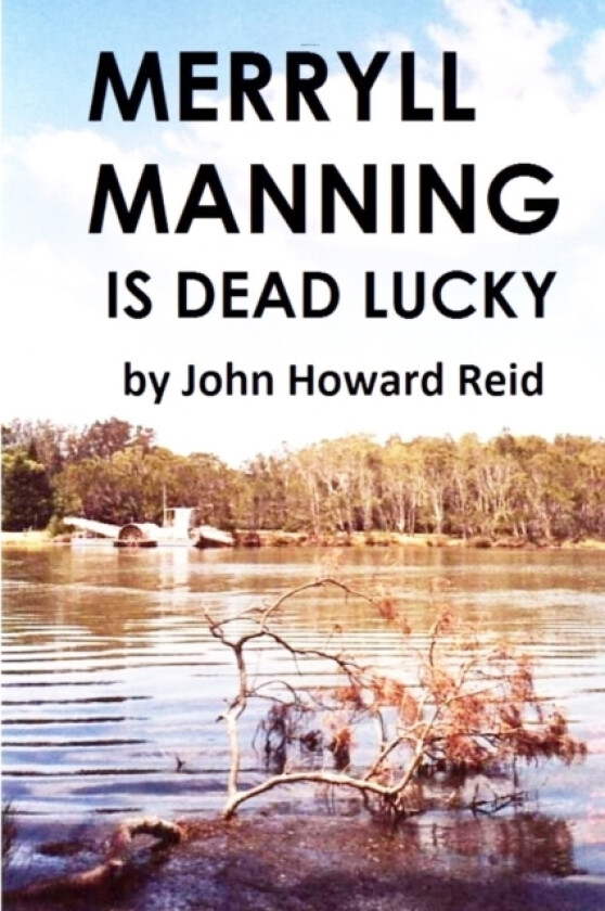 Merryll Manning is Dead Lucky av John Howard Reid (Paperback)