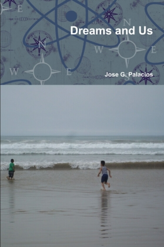Dreams and Us av Jose G Palacios (Paperback)