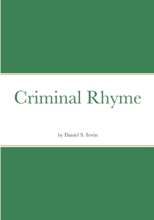 Criminal Rhyme av Daniel Irwin (Paperback)