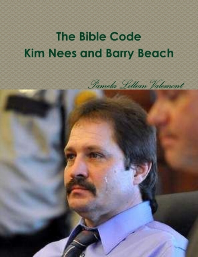 The Bible Code Kim Nees and Barry Beach av Pamela LIllian Valemont (Paperback)
