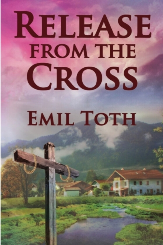 Release from the Cross av Emil Toth (Paperback)