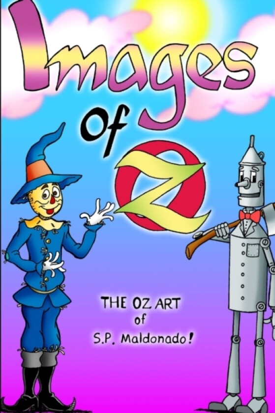 Images of Oz av S.P. Maldonado (Paperback)