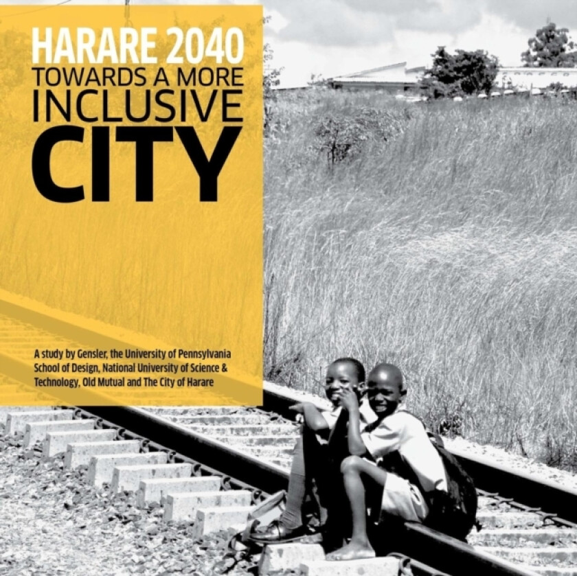 Harare 2040: Towards a More Inclusive City av Thabo Lenneiye (Paperback)