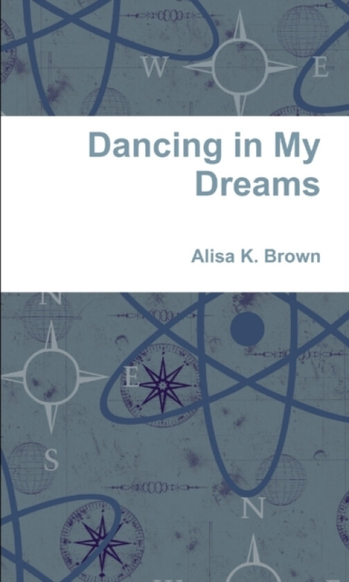 Dancing in My Dreams av Alisa K. Brown (Paperback)