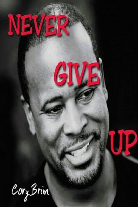 Never Give Up av Cory Brim (Paperback)