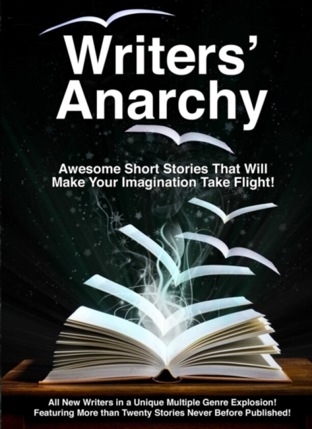 Writers' Anarchy av Multiple Authors (Paperback)
