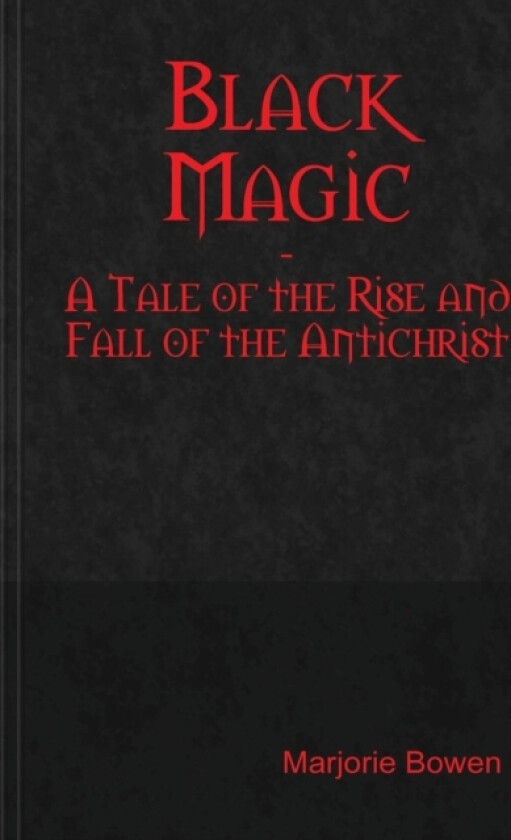 Black Magic av Marjorie Bowen (Hardcover)