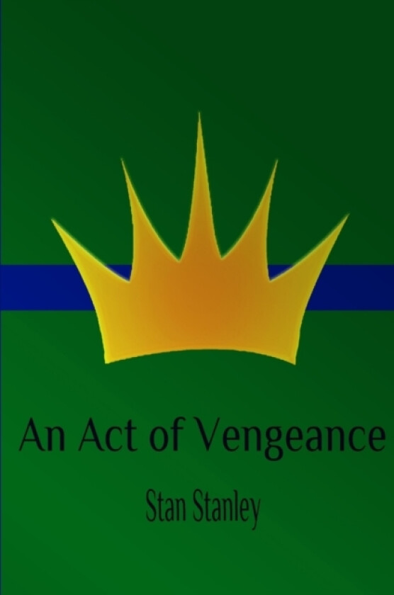 An Act of Vengeance av Stan Stanley (Paperback)