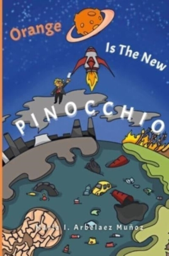Orange is the New Pinocchio av Maria Isabel Arbelaez Munoz (Paperback)