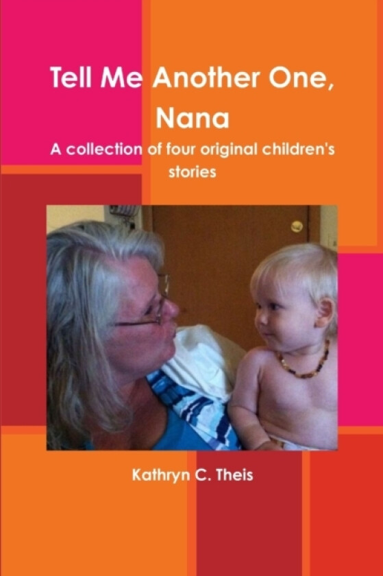 Tell Me Another One, Nana av Kathryn C Theis (Paperback)