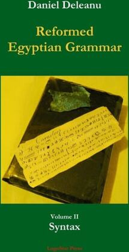 Reformed Egyptian Grammar: Volume 2 - Syntax av Daniel Deleanu (Paperback)