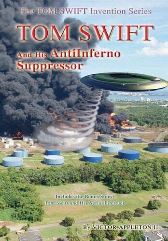 Tom Swift and the AntiInferno Suppressor av Victor Appleton II (Hardcover)