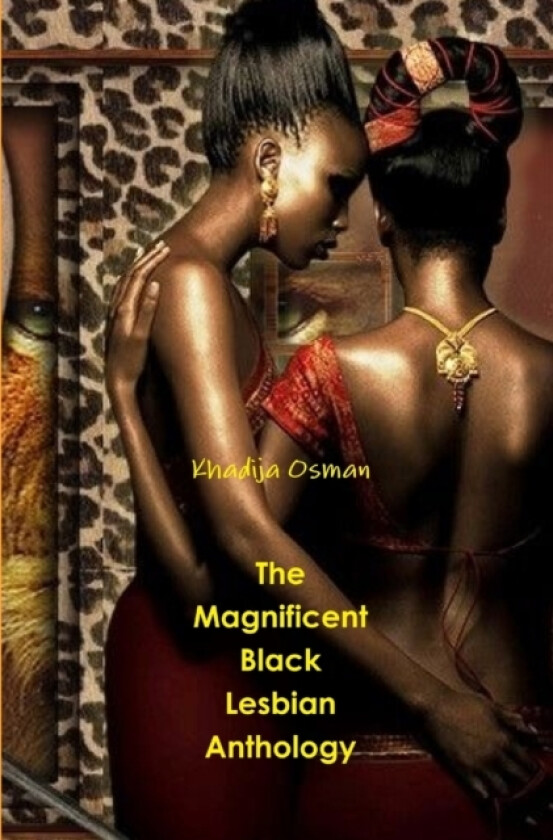 The Magnificent Black Lesbian Anthology av Khadija Osman (Paperback)