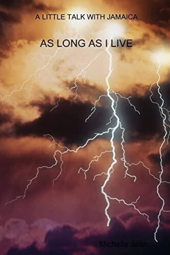 A LITTLE TALK WITH JAMAICA - AS LONG AS I LIVE av Michelle Jean (Paperback)