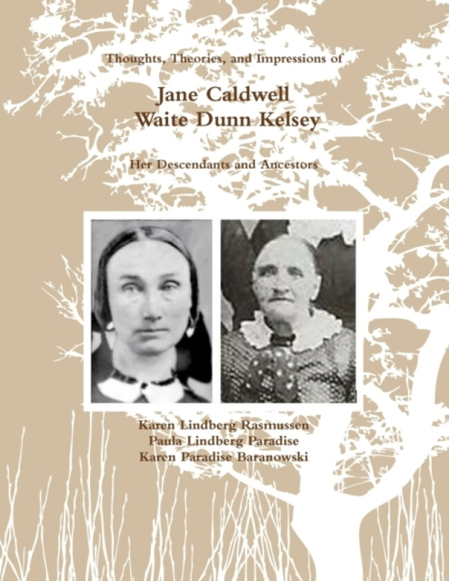 (Color) Thoughts, Theories, and Impressions of Jane Caldwell Waite Dunn Kelsey av Karen Lindberg Rasmussen, Paula Lindberg Paradise, Karen Paradise Baranowski (Paperback)