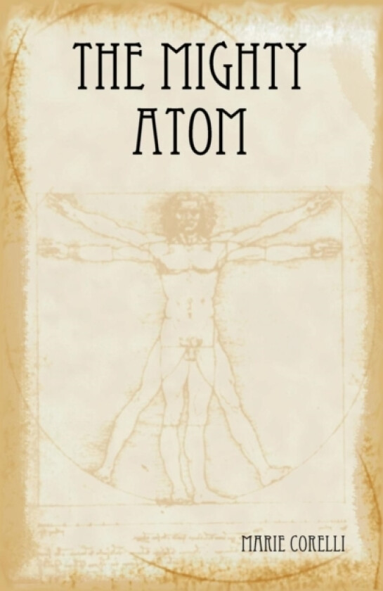 The Mighty Atom av Marie Corelli (Hardcover)