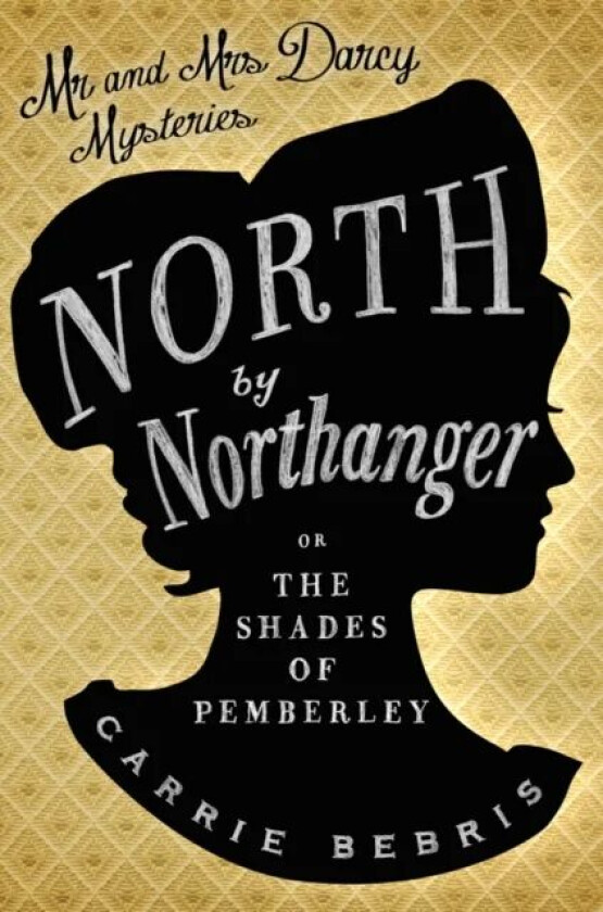 North By Northanger av Carrie Bebris