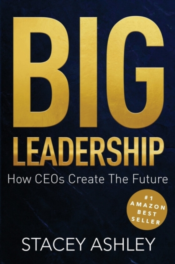 Big Leadership av Stacey Ashley (Paperback)