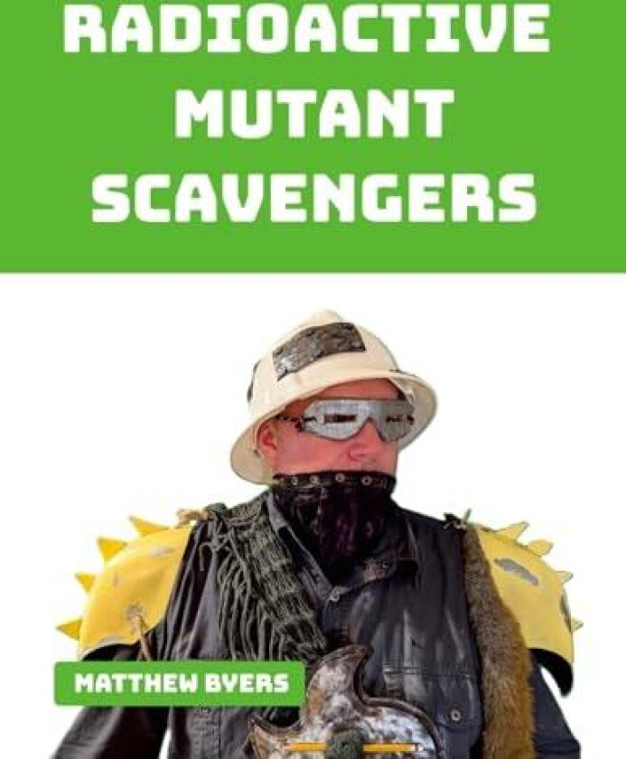 Radioactive Mutant Scavengers av Matthew Byers (Paperback)