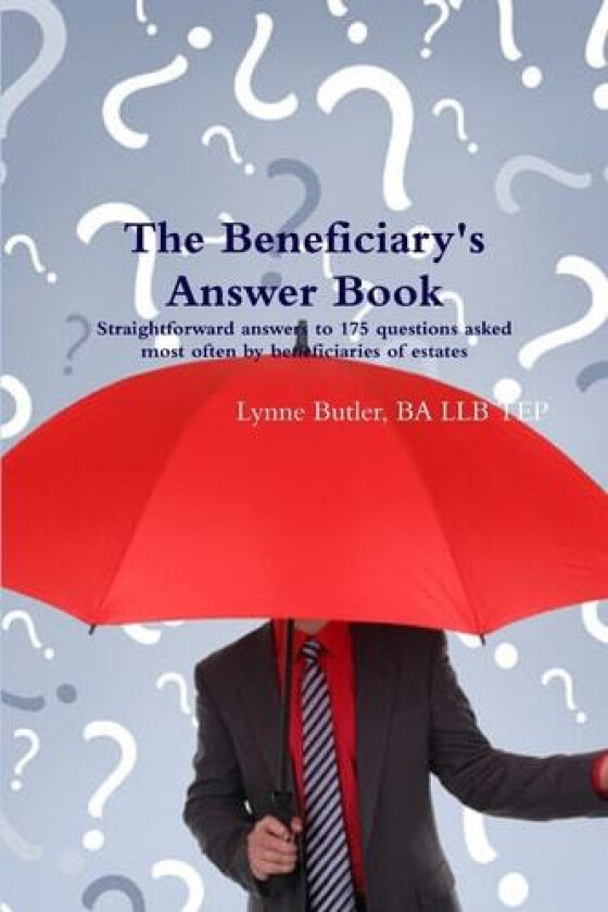 The Beneficiary's Answer Book av BA LLB TEP Lynne Butler (Paperback)