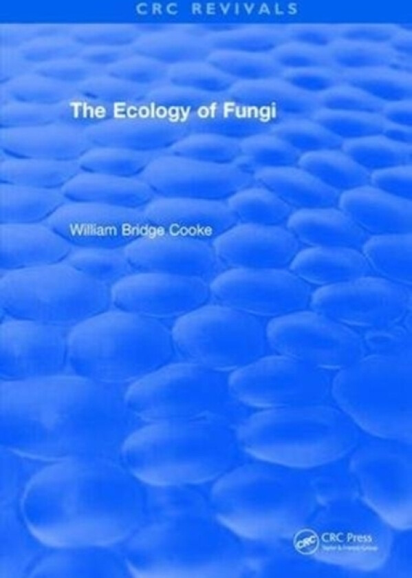 Ecology Of Fungi av William Bridge Cooke (Hardcover)