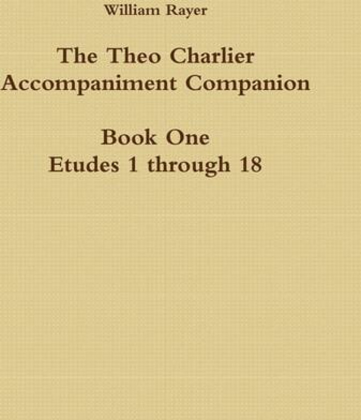 The Theo Charlier Accompaniment Companion No. 1 av William Rayer (Paperback)