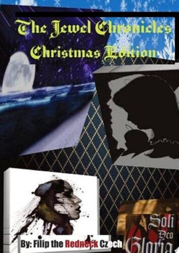Jewel Cronicles Christmas Edition av Filip Brunner (redneck Czech) (Hardcover)