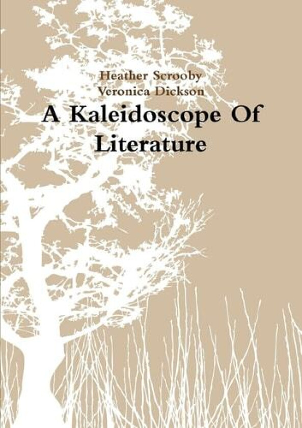 A Kaleidoscope Of Literature av Heather Scrooby, Veronica Dickson (Paperback)