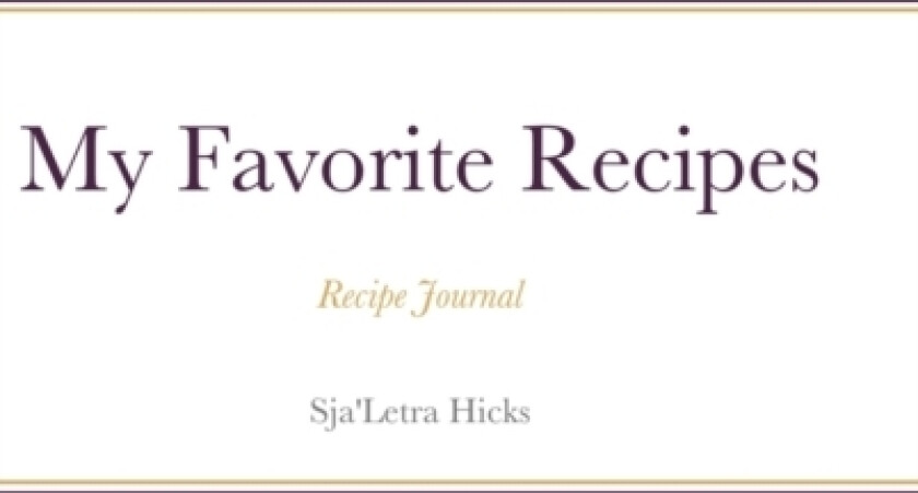 My Favorite Recipe Book av Sja'letra Hicks (Hardcover)