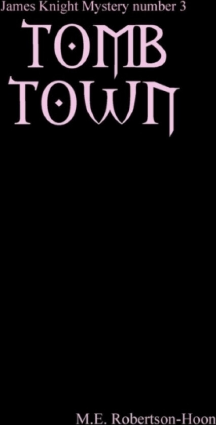 Tomb Town av M.E. Robertson-Hoon (Paperback)