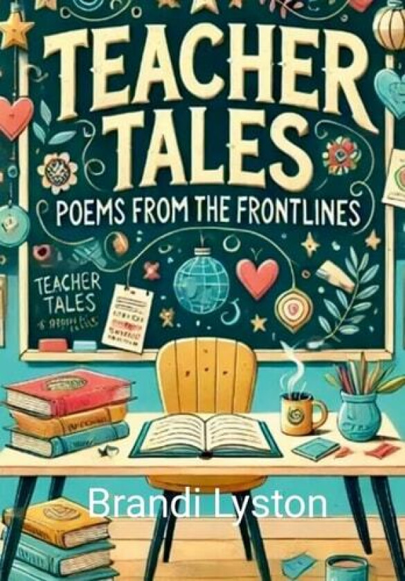 Teacher Tales av Brandi Lyston (Hardcover)