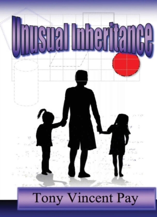 Unusual Inheritance av Tony Pay (Hardcover)