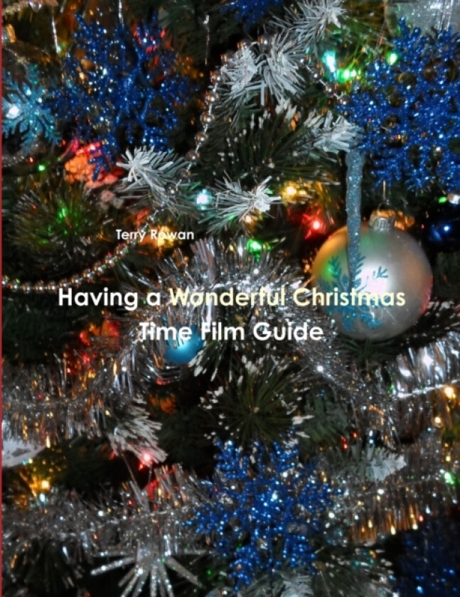 Having a Wonderful Christmas Time Film Guide av Terry Rowan (Paperback)
