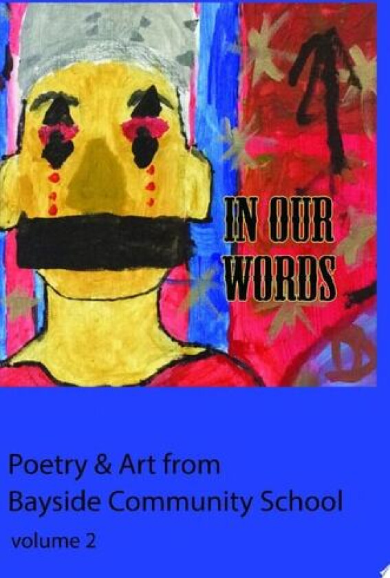 In Our Words volume II av Bayside Community School (Hardcover)