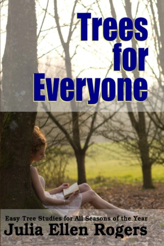 Trees for Everyone - Easy Tree Studies for All Seasons of the Year av Julia Ellen Rogers (Paperback)