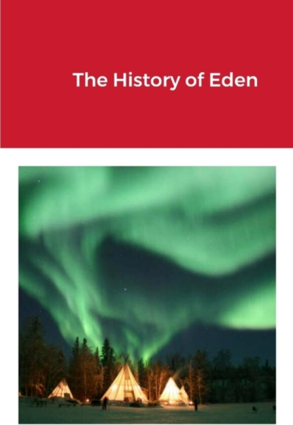 The History of Eden av James Howell (Paperback)