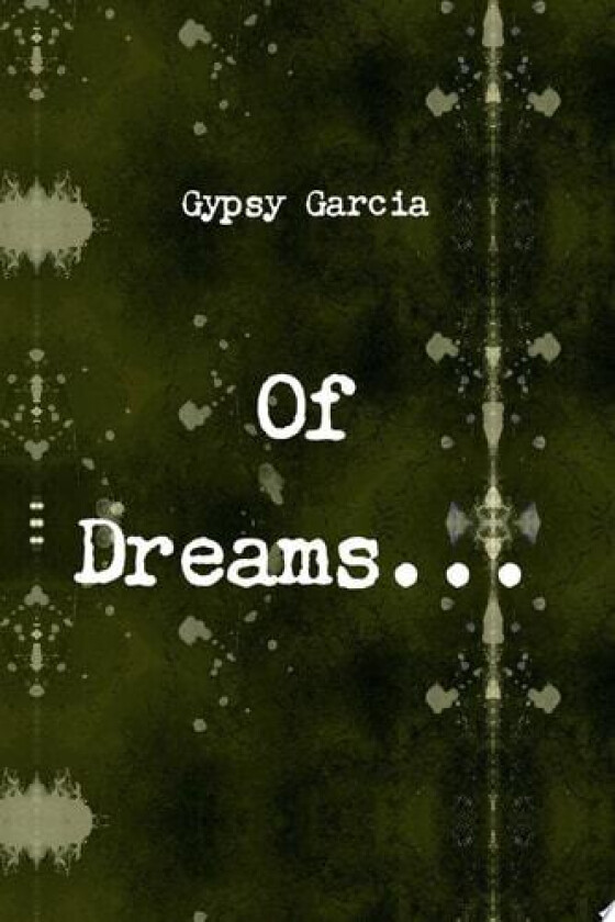 Of Dreams av Gypsy Garcia (Paperback)