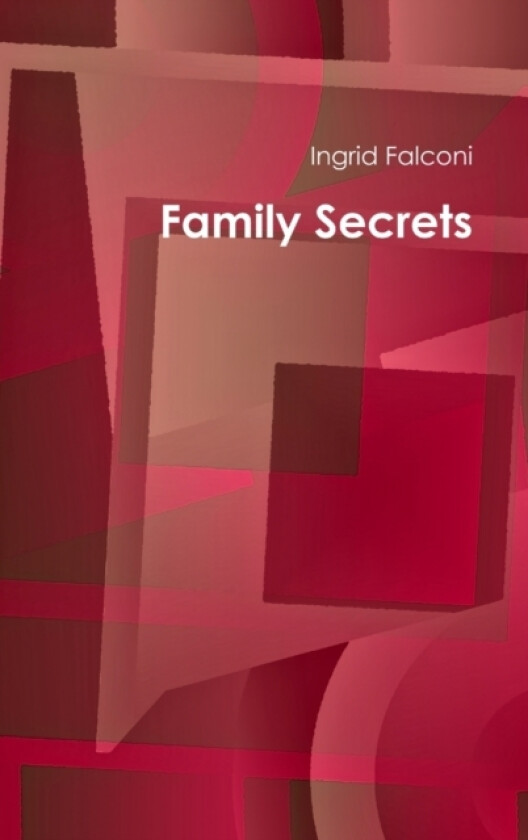 Family Secrets av Ingrid Falconi (Hardcover)